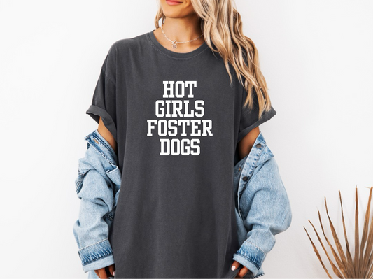 Hot Girls Foster Dogs T-Shirt