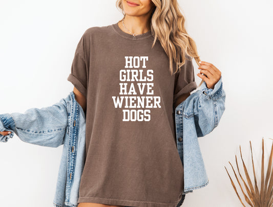 Hot Girls Have Wiener Dogs T-Shirt